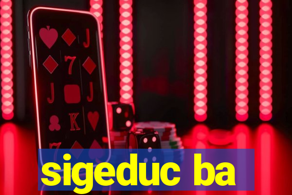 sigeduc ba